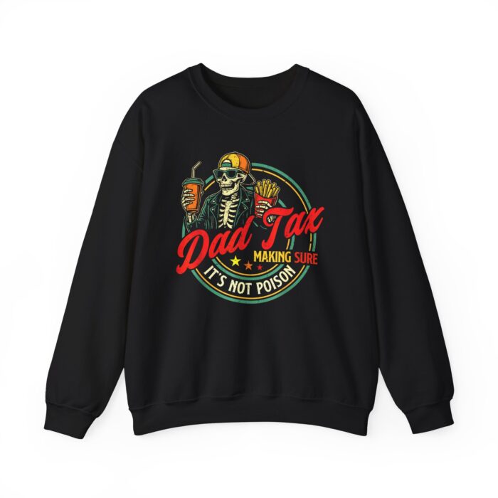 Dad Tax Sweatshirt