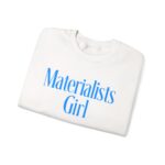 Materialists Girl Shirt