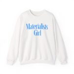Materialists Girl Shirt