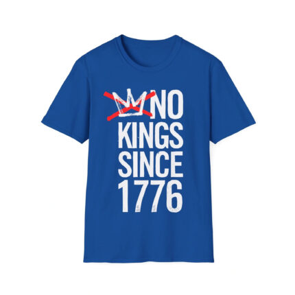 NO KINGS SINCE 1776 Shirt